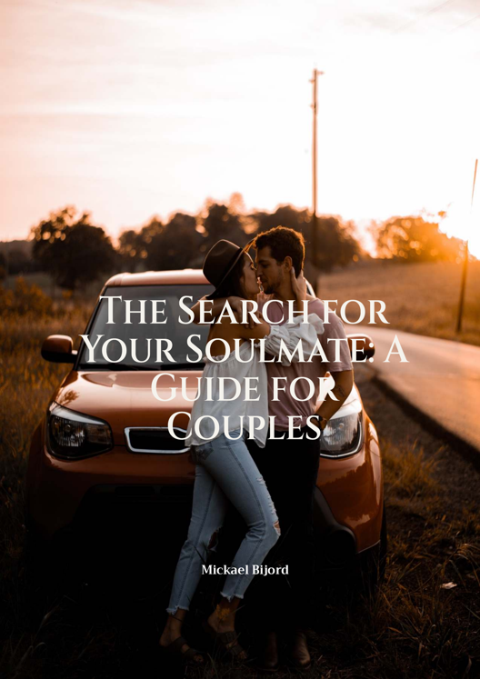 The Search For Your Soulmate A Guide For Couples